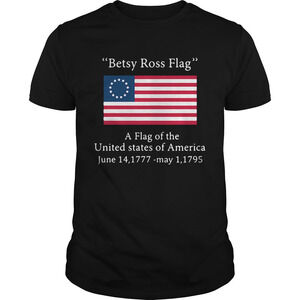 Betsy Ross Flag A Flag Ofthe United States Of America Shirt